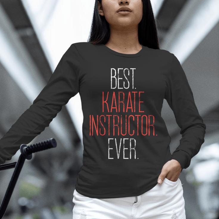 Best Karate Instructor Ever Martial Arts Teacher Sensei Unisex Long Sleeve T-Shirt, novelty gifts, funny gifts