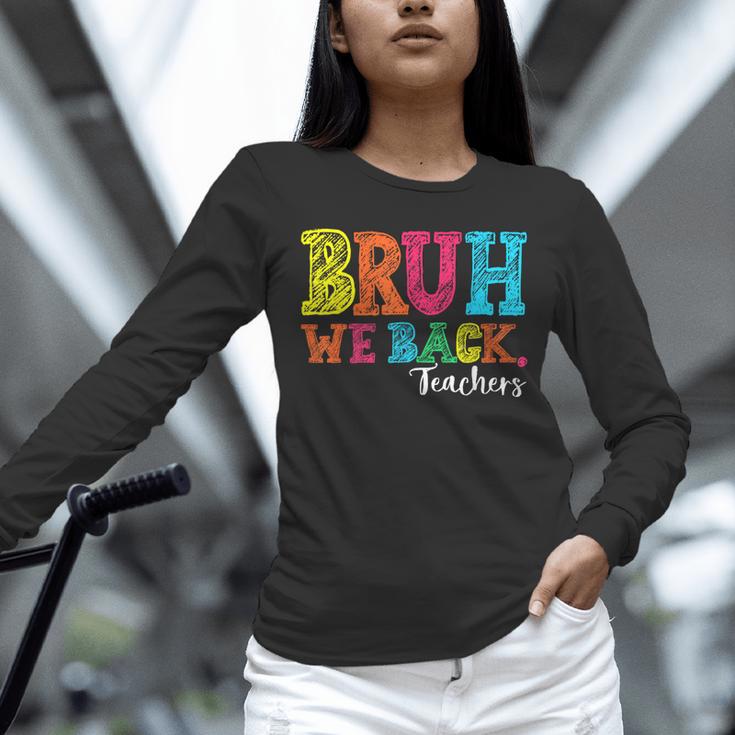 Bruh We Back Teacher First Day Of School Back To School Unisex Long Sleeve T-Shirt, novelty gifts, funny gifts Bruh We Back Teacher First Day Of School Back To School Unisex Long Sleeve T-Shirt, novelty gifts, funny gifts