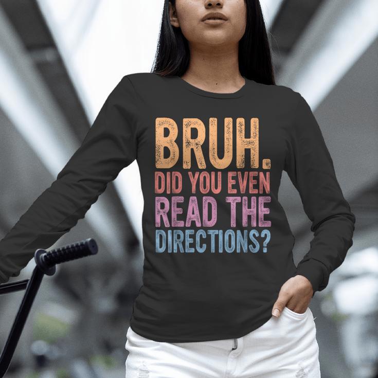 Bruh Did You Even Read The Directions Bruh Teacher For Men Women Unisex Long Sleeve T-Shirt, novelty gifts, funny gifts