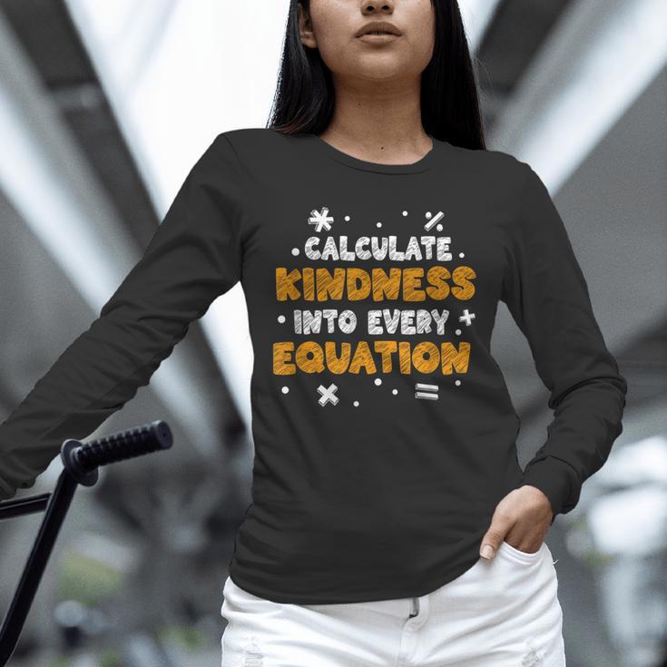Calculate Kindness Into Every Equation Math Teacher School Unisex Long Sleeve T-Shirt, novelty gifts, funny gifts Calculate Kindness Into Every Equation Math Teacher School Unisex Long Sleeve T-Shirt, novelty gifts, funny gifts