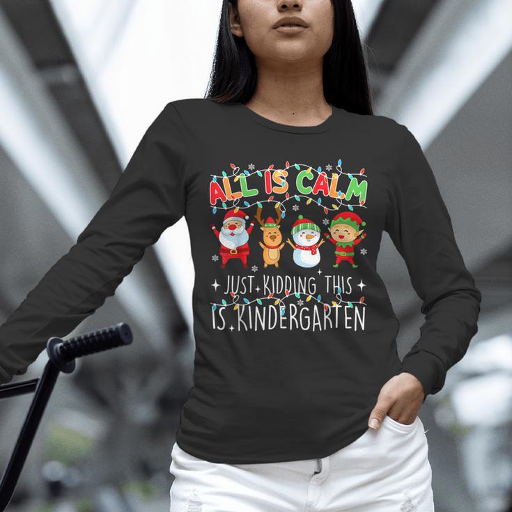 All Is Calm Xmas Kindergarten Christmas Season Teacher Unisex Long Sleeve T-Shirt, novelty gifts, funny gifts All Is Calm Xmas Kindergarten Christmas Season Teacher Unisex Long Sleeve T-Shirt, novelty gifts, funny gifts