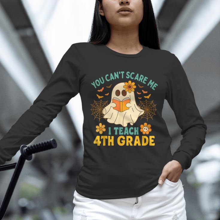 You Can't Scare Me I Teach 4th Grade Halloween Teacher Ghost Unisex Long Sleeve T-Shirt, novelty gifts, funny gifts