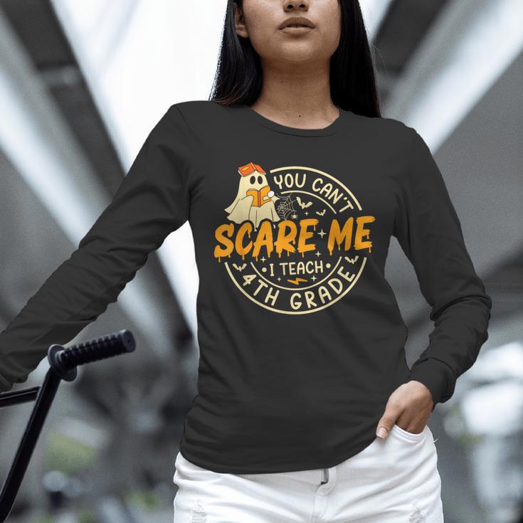 You Can't Scare Me I Teach 4th Grade Teacher Halloween Ghost Unisex Long Sleeve T-Shirt, novelty gifts, funny gifts You Can't Scare Me I Teach 4th Grade Teacher Halloween Ghost Unisex Long Sleeve T-Shirt, novelty gifts, funny gifts