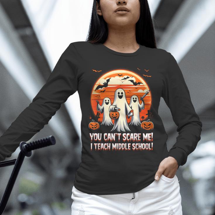 You Can't Scare Me I Teach Middle School Teacher Halloween Unisex Long Sleeve T-Shirt, novelty gifts, funny gifts You Can't Scare Me I Teach Middle School Teacher Halloween Unisex Long Sleeve T-Shirt, novelty gifts, funny gifts