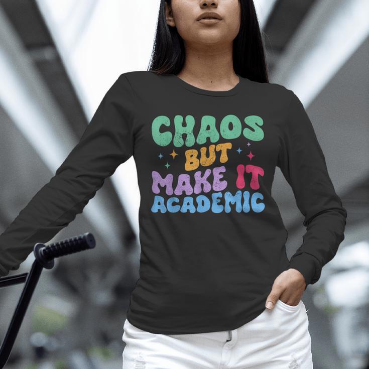 Chaos But Make It Academic Teacher Back To School Unisex Long Sleeve T-Shirt, novelty gifts, funny gifts