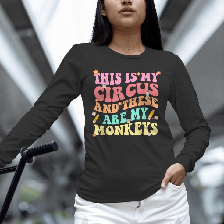 This Is My Circus And These Are My Monkeys School Teacher Unisex Long Sleeve T-Shirt, novelty gifts, funny gifts