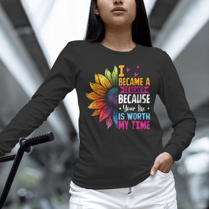 Cute I Became A Teacher Because Your Life Is Worth My Time Unisex Long Sleeve T-Shirt, novelty gifts, funny gifts Cute I Became A Teacher Because Your Life Is Worth My Time Unisex Long Sleeve T-Shirt, novelty gifts, funny gifts
