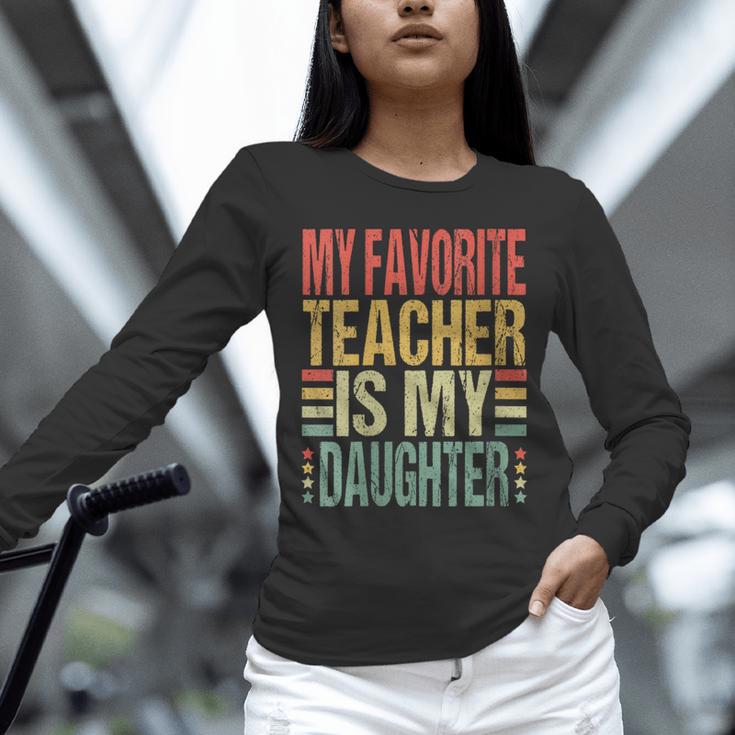 Dad My Favorite Teacher Is My Daughter Proud Daddy Unisex Long Sleeve T-Shirt, novelty gifts, funny gifts