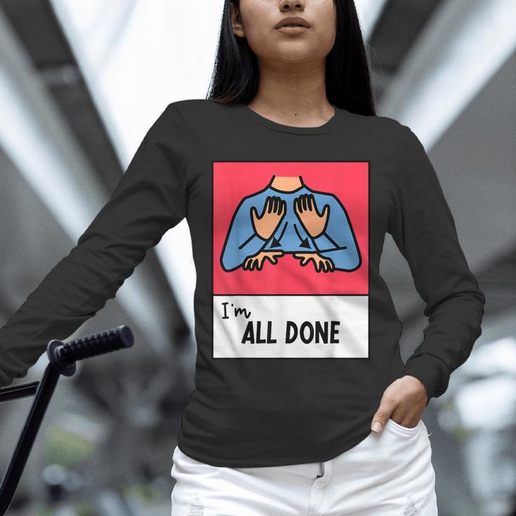 All Done Sped Teacher ASL Teacher Neurodiversity Hand Sign Unisex Long Sleeve T-Shirt, novelty gifts, funny gifts All Done Sped Teacher ASL Teacher Neurodiversity Hand Sign Unisex Long Sleeve T-Shirt, novelty gifts, funny gifts