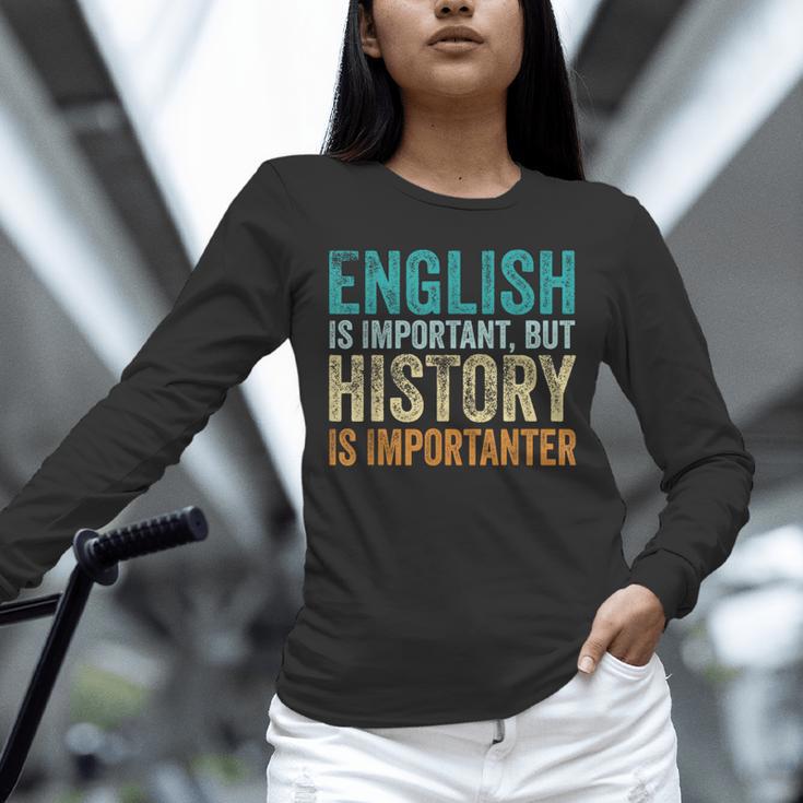 English Is Important But History Is Importanter Teacher Unisex Long Sleeve T-Shirt, novelty gifts, funny gifts English Is Important But History Is Importanter Teacher Unisex Long Sleeve T-Shirt, novelty gifts, funny gifts