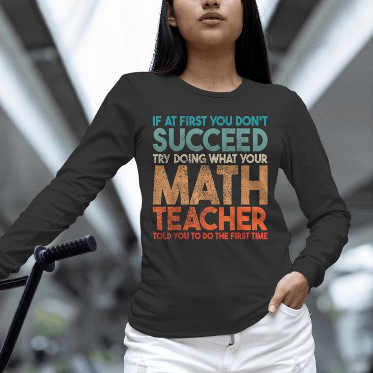 If At First You Don't Succeed Try Doing Math Teacher Unisex Long Sleeve T-Shirt, novelty gifts, funny gifts If At First You Don't Succeed Try Doing Math Teacher Unisex Long Sleeve T-Shirt, novelty gifts, funny gifts