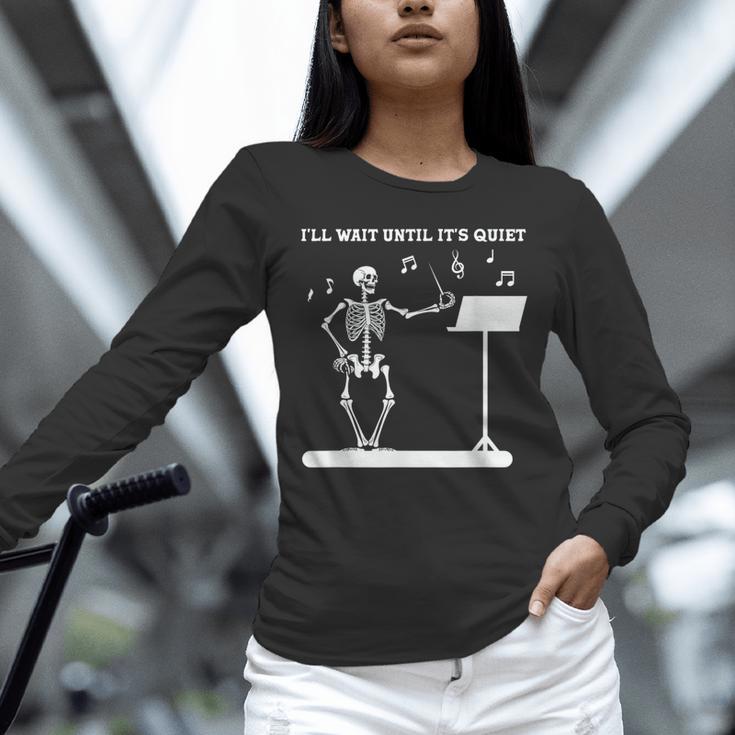Funny Skeleton Music Teacher I'Ll Wait Until It's Quiet Unisex Long Sleeve T-Shirt, novelty gifts, funny gifts Funny Skeleton Music Teacher I'Ll Wait Until It's Quiet Unisex Long Sleeve T-Shirt, novelty gifts, funny gifts