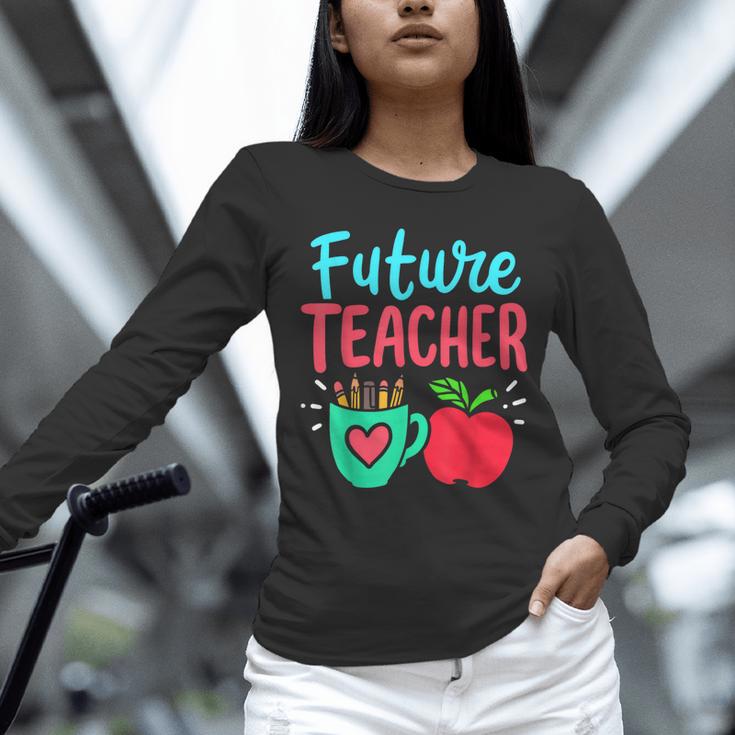 Future Teacher Education Student Unisex Long Sleeve T-Shirt, novelty gifts, funny gifts