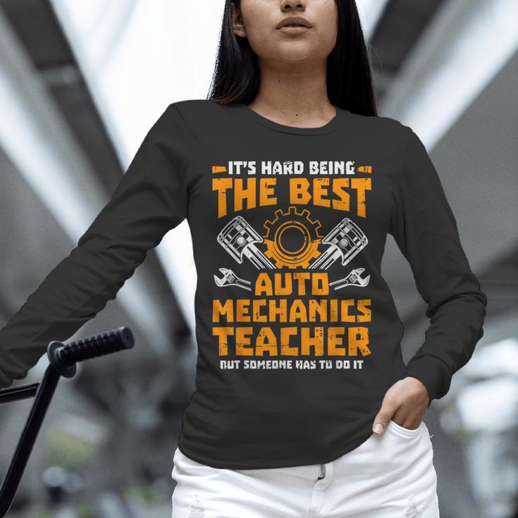 Hard Being The Best Auto Mechanics Teacher For Men Women Kids Unisex Long Sleeve T-Shirt, novelty gifts, funny gifts
