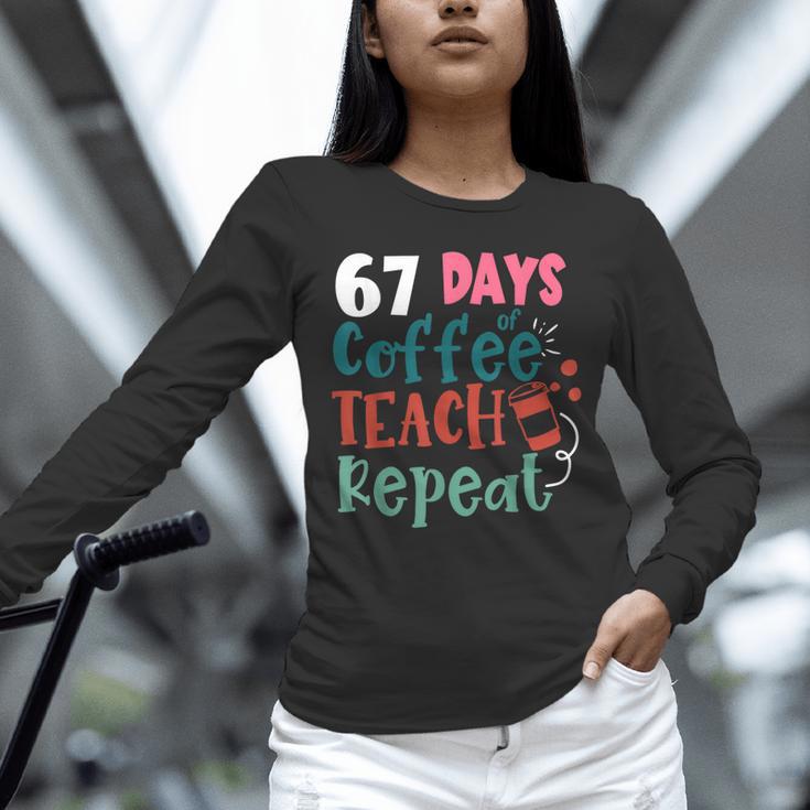 Humor Meme 67 Days Of School Coffee Lover Educator Teacher Unisex Long Sleeve T-Shirt, novelty gifts, funny gifts Humor Meme 67 Days Of School Coffee Lover Educator Teacher Unisex Long Sleeve T-Shirt, novelty gifts, funny gifts