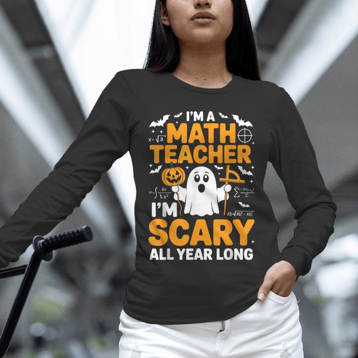I'm A Math Teacher I'm Scary All Year Long Spooky Halloween Unisex Long Sleeve T-Shirt, novelty gifts, funny gifts I'm A Math Teacher I'm Scary All Year Long Spooky Halloween Unisex Long Sleeve T-Shirt, novelty gifts, funny gifts