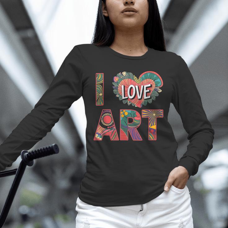 I Love Art Artist Painter Colorful Painting Art Teacher Unisex Long Sleeve T-Shirt, novelty gifts, funny gifts