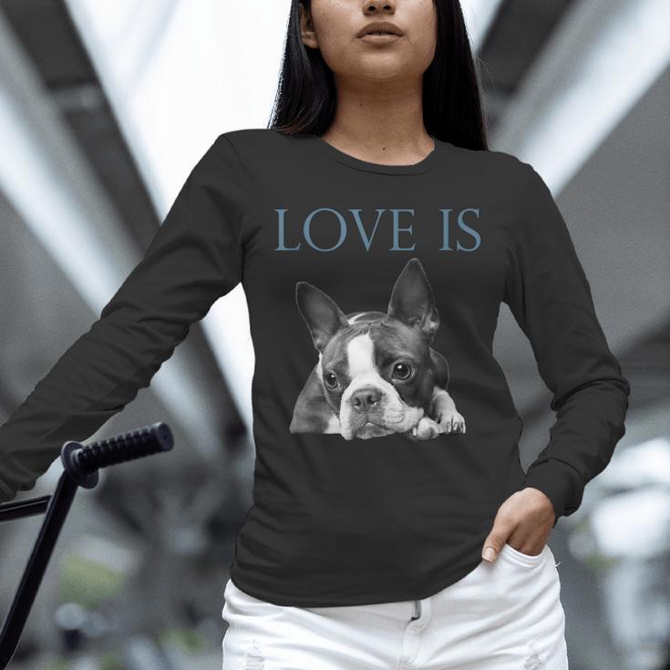 Love Is Boston Terrier Bostie Unisex Long Sleeve T-Shirt, novelty gifts, funny gifts