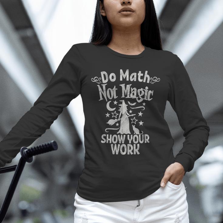 Do Math Not Magic Math Teacher Halloween Cat Witch Unisex Long Sleeve T-Shirt, novelty gifts, funny gifts