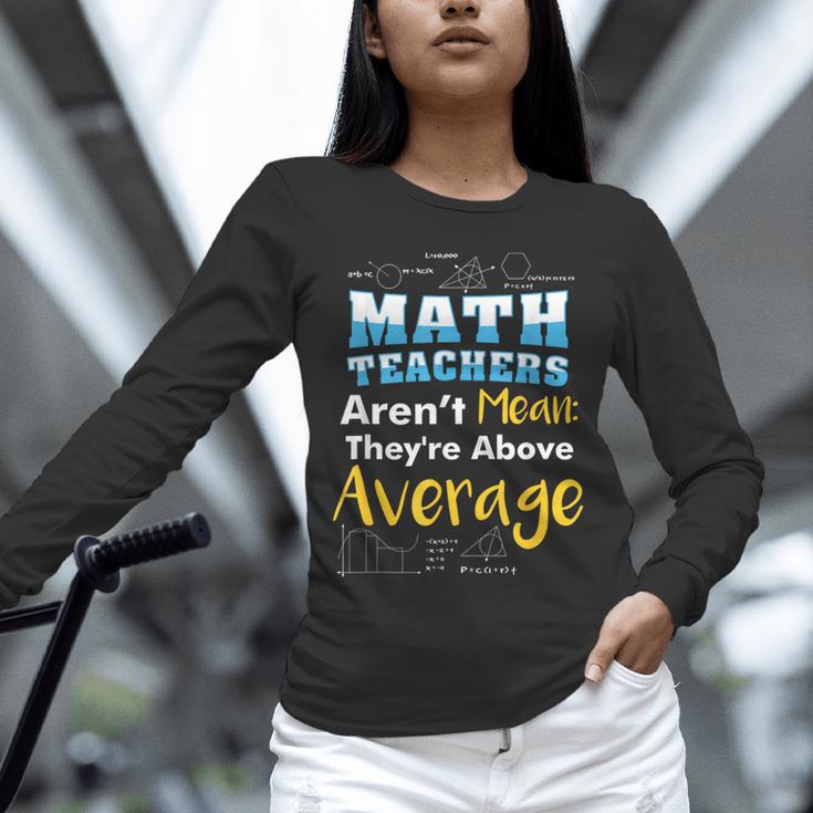 Math Teachers Aren't Mean Sayings Mathematics School Unisex Long Sleeve T-Shirt, novelty gifts, funny gifts