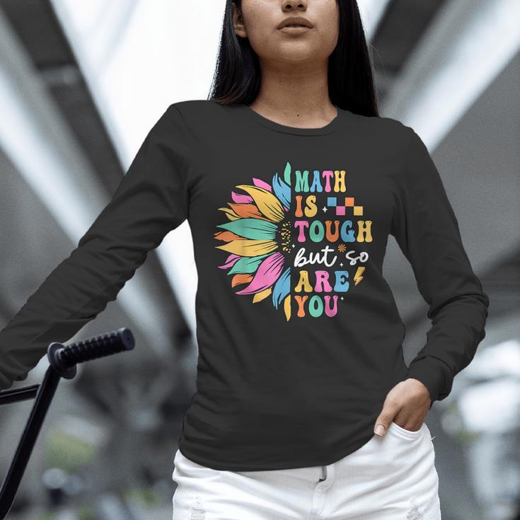 Math Is Tough But So Are You Back To School Math Teacher Kid Unisex Long Sleeve T-Shirt, novelty gifts, funny gifts Math Is Tough But So Are You Back To School Math Teacher Kid Unisex Long Sleeve T-Shirt, novelty gifts, funny gifts