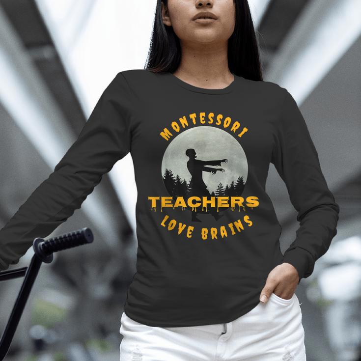 Montessori Teachers Love Brains Halloween Novelty Men Women Unisex Long Sleeve T-Shirt, novelty gifts, funny gifts