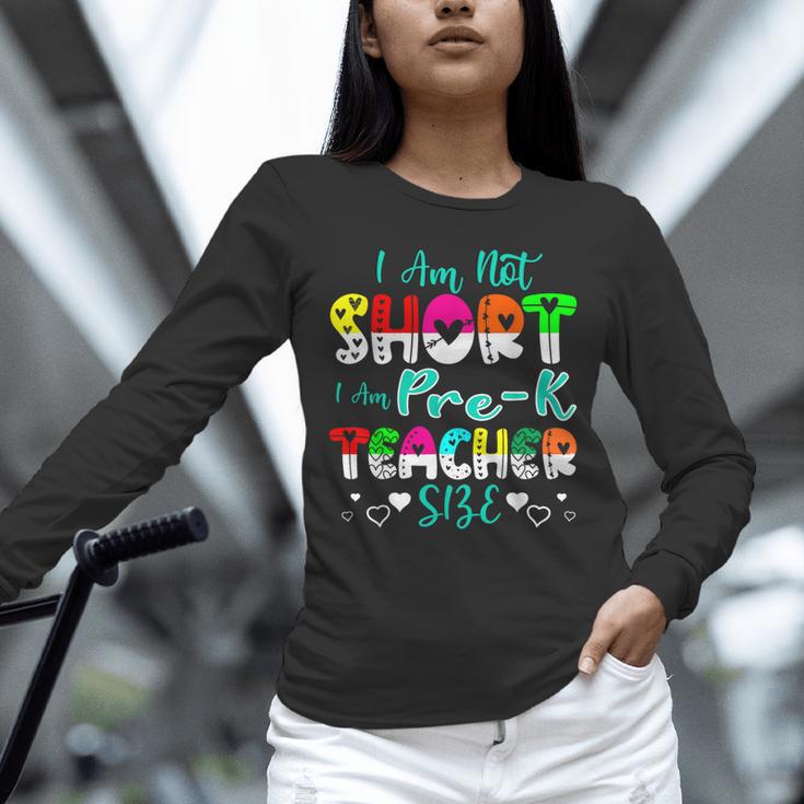 I Am Not Short I Am Pre-K Teacher Size Teacher For Men Women Kids Unisex Long Sleeve T-Shirt, novelty gifts, funny gifts