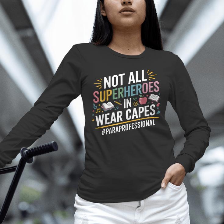 Not All Super Heroes Wear Capes Paraprofessional Teacher Unisex Long Sleeve T-Shirt, novelty gifts, funny gifts Not All Super Heroes Wear Capes Paraprofessional Teacher Unisex Long Sleeve T-Shirt, novelty gifts, funny gifts