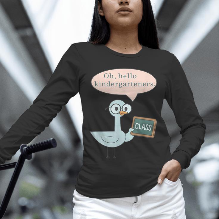 Oh Hello Kindergarteners Shirt Cute Pigeon Teacher Tee Unisex Long Sleeve T-Shirt, novelty gifts, funny gifts Oh Hello Kindergarteners Shirt Cute Pigeon Teacher Tee Unisex Long Sleeve T-Shirt, novelty gifts, funny gifts