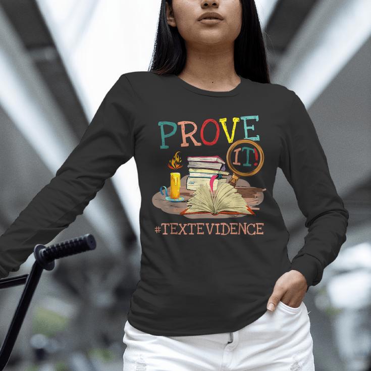 Prove It Text Evidence English Teacher Reading Teacher Unisex Long Sleeve T-Shirt, novelty gifts, funny gifts