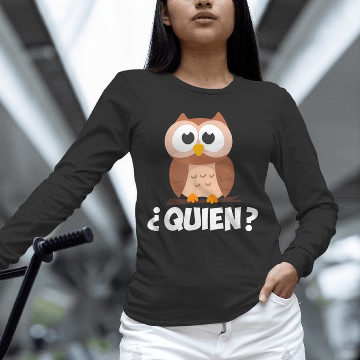 Quien Who Owl Spanish Teacher Unisex Long Sleeve T-Shirt, novelty gifts, funny gifts Quien Who Owl Spanish Teacher Unisex Long Sleeve T-Shirt, novelty gifts, funny gifts