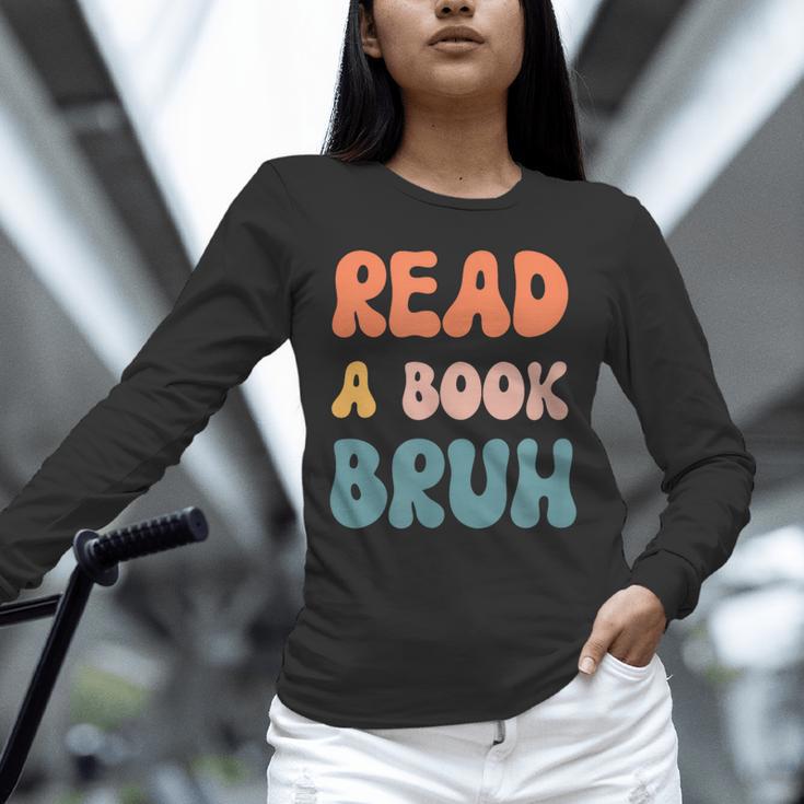 Read A Book Bruh English Teacher Reading Literature Unisex Long Sleeve T-Shirt, novelty gifts, funny gifts Read A Book Bruh English Teacher Reading Literature Unisex Long Sleeve T-Shirt, novelty gifts, funny gifts