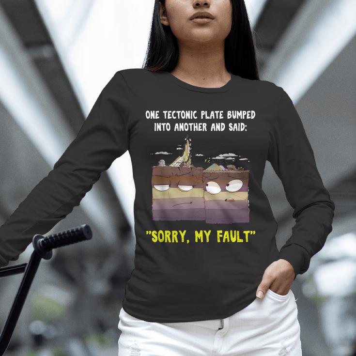 Sorry My Fault Earthquake Tectonic Plate Science Teacher Pun Unisex Long Sleeve T-Shirt, novelty gifts, funny gifts