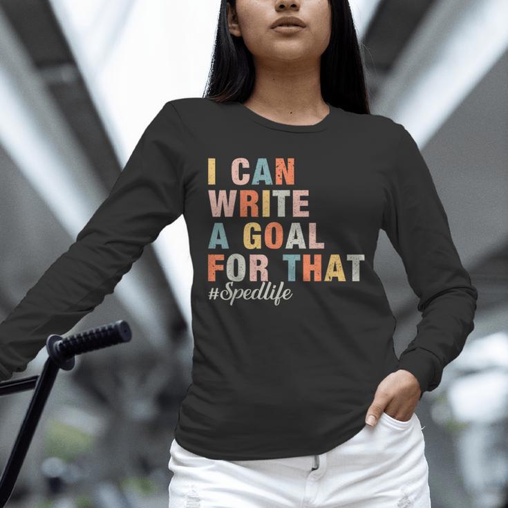 Special Education I Can Write A Goal For That Sped Teacher Unisex Long Sleeve T-Shirt, novelty gifts, funny gifts Special Education I Can Write A Goal For That Sped Teacher Unisex Long Sleeve T-Shirt, novelty gifts, funny gifts