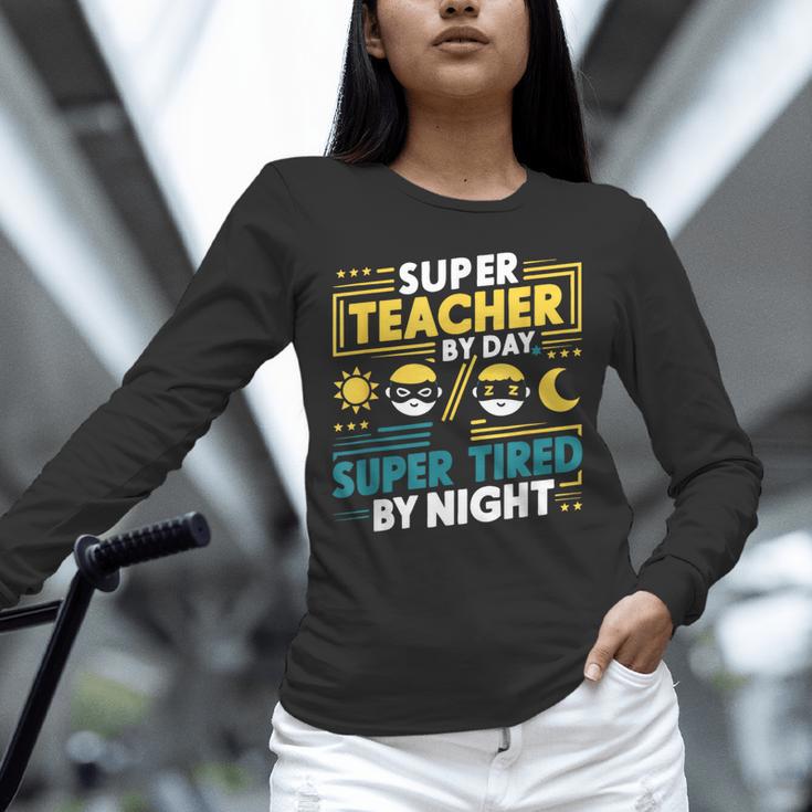 Super Teacher By Day Super Tired By Night Superheroes School Unisex Long Sleeve T-Shirt, novelty gifts, funny gifts Super Teacher By Day Super Tired By Night Superheroes School Unisex Long Sleeve T-Shirt, novelty gifts, funny gifts