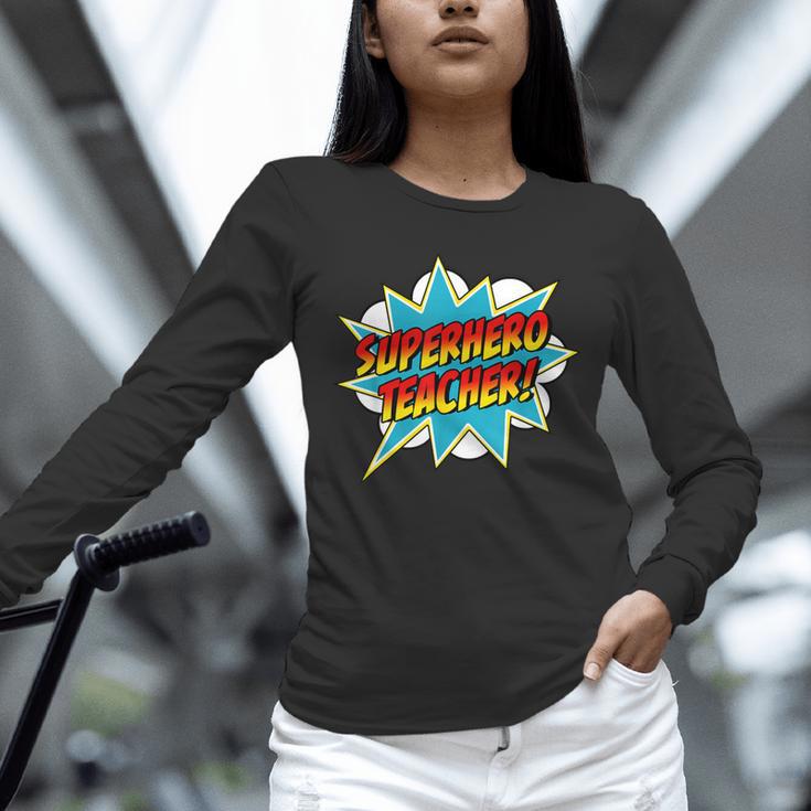 Superhero Teacher Retro Comic Teaching Superpower Unisex Long Sleeve T-Shirt, novelty gifts, funny gifts