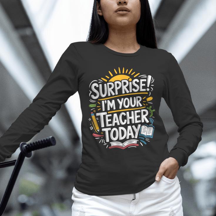 Surprise I'M Your Teacher Today Sub Substitute Teacher Unisex Long Sleeve T-Shirt, novelty gifts, funny gifts Surprise I'M Your Teacher Today Sub Substitute Teacher Unisex Long Sleeve T-Shirt, novelty gifts, funny gifts