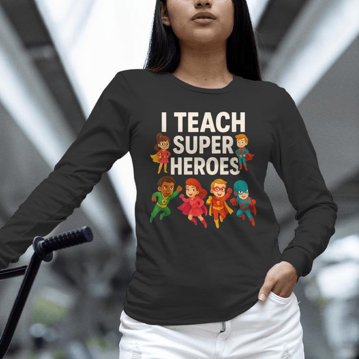 I Teach Super Heroes Teacher Unisex Long Sleeve T-Shirt, novelty gifts, funny gifts I Teach Super Heroes Teacher Unisex Long Sleeve T-Shirt, novelty gifts, funny gifts