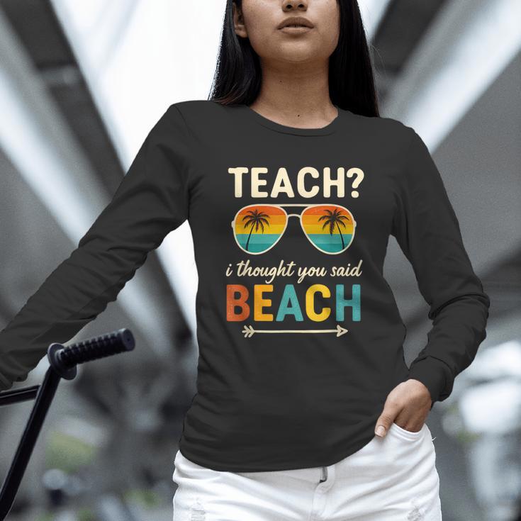 Teach I Thought You Said Beach Teacher Summer Vacation Unisex Long Sleeve T-Shirt, novelty gifts, funny gifts Teach I Thought You Said Beach Teacher Summer Vacation Unisex Long Sleeve T-Shirt, novelty gifts, funny gifts