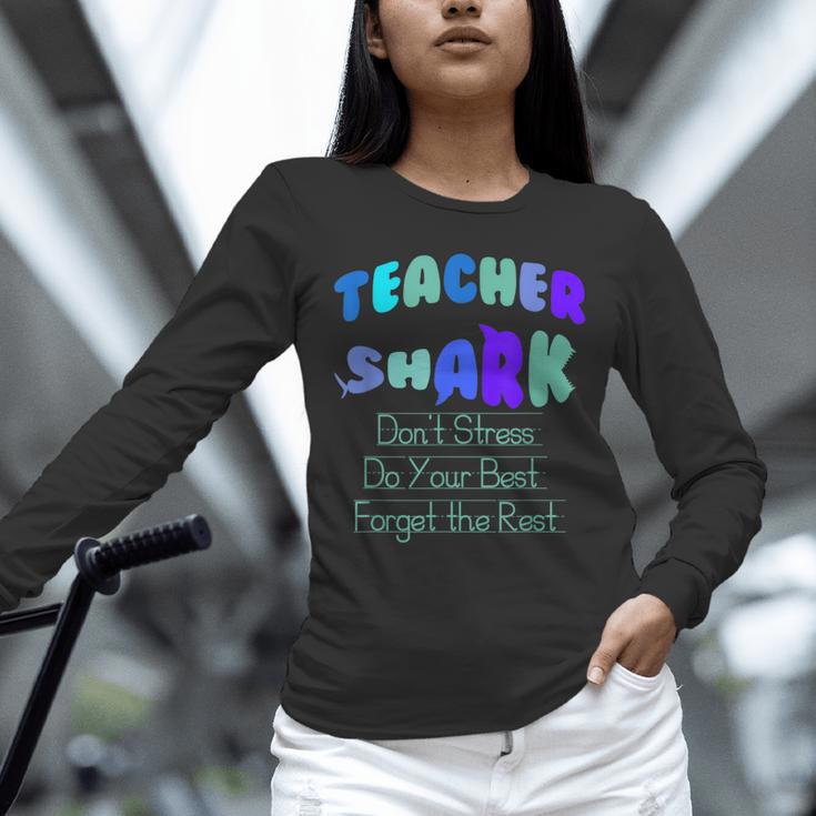 Teacher Shark Don't Stress Do Your Best Forget The Rest Unisex Long Sleeve T-Shirt, novelty gifts, funny gifts