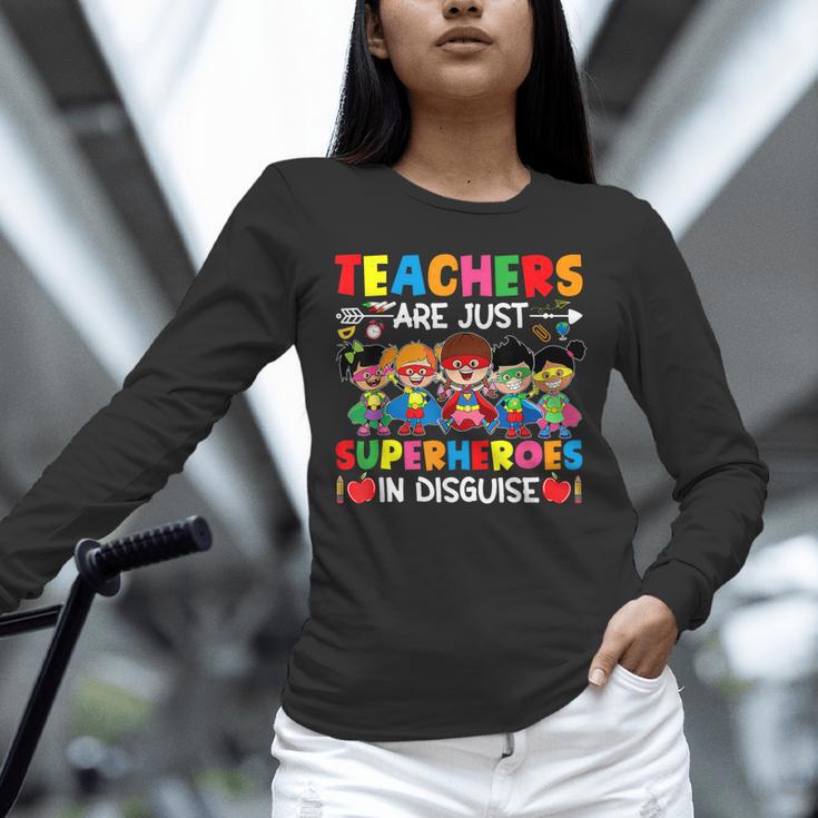 Teachers Are Just Superheroes In Disguise Back To School Unisex Long Sleeve T-Shirt, novelty gifts, funny gifts Teachers Are Just Superheroes In Disguise Back To School Unisex Long Sleeve T-Shirt, novelty gifts, funny gifts