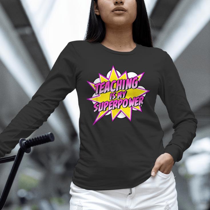 Teaching Is My Superpower Retro Comic Super Teacher Unisex Long Sleeve T-Shirt, novelty gifts, funny gifts
