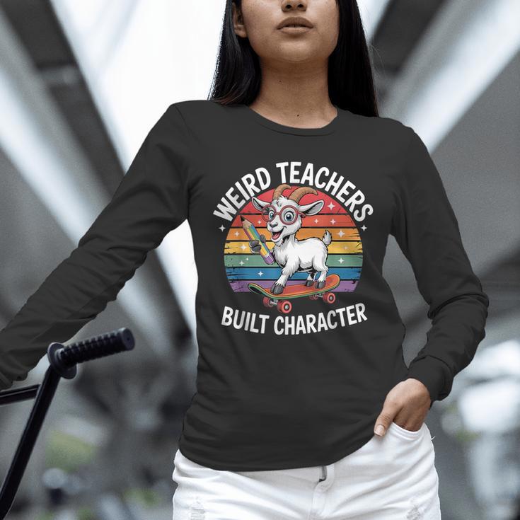 Weird Teachers Build Character Teacher Unisex Long Sleeve T-Shirt, novelty gifts, funny gifts