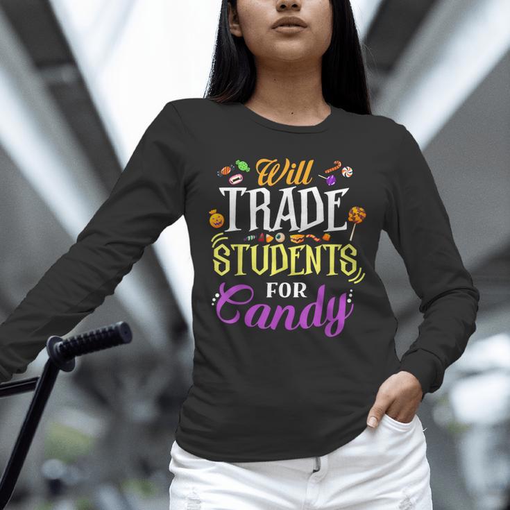 Will Trade Students For Candy Teacher Cute Halloween Costume Unisex Long Sleeve T-Shirt, novelty gifts, funny gifts Will Trade Students For Candy Teacher Cute Halloween Costume Unisex Long Sleeve T-Shirt, novelty gifts, funny gifts