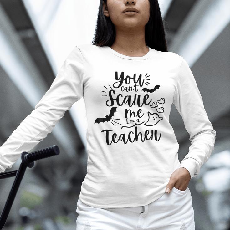 You Can't Scare Me I'm a Teacher Unisex Long Sleeve T-Shirt, novelty gifts, funny gifts You Can't Scare Me I'm a Teacher Unisex Long Sleeve T-Shirt, novelty gifts, funny gifts