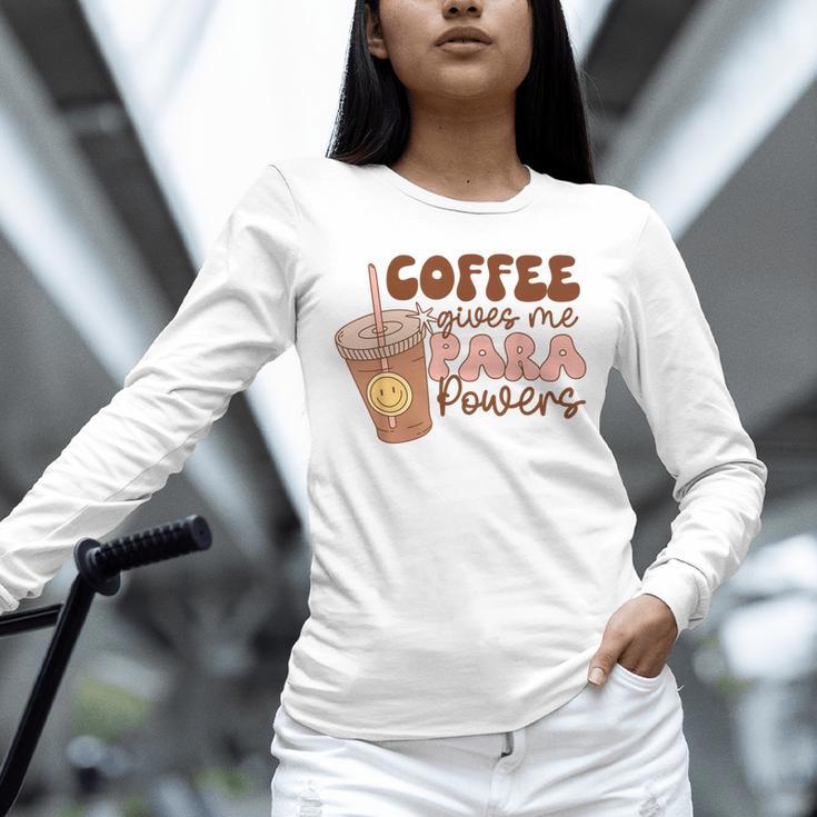 Coffee Gives Me Para Powers Parapro Teacher Squad Unisex Long Sleeve T-Shirt, novelty gifts, funny gifts Coffee Gives Me Para Powers Parapro Teacher Squad Unisex Long Sleeve T-Shirt, novelty gifts, funny gifts