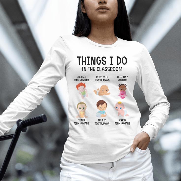 Daycare Preschool Infant Teacher Thing I Do In The Classroom Unisex Long Sleeve T-Shirt, novelty gifts, funny gifts