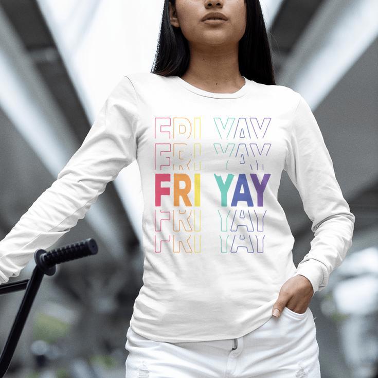Happy Fri Yay Teacher Friday Saying Unisex Long Sleeve T-Shirt, novelty gifts, funny gifts