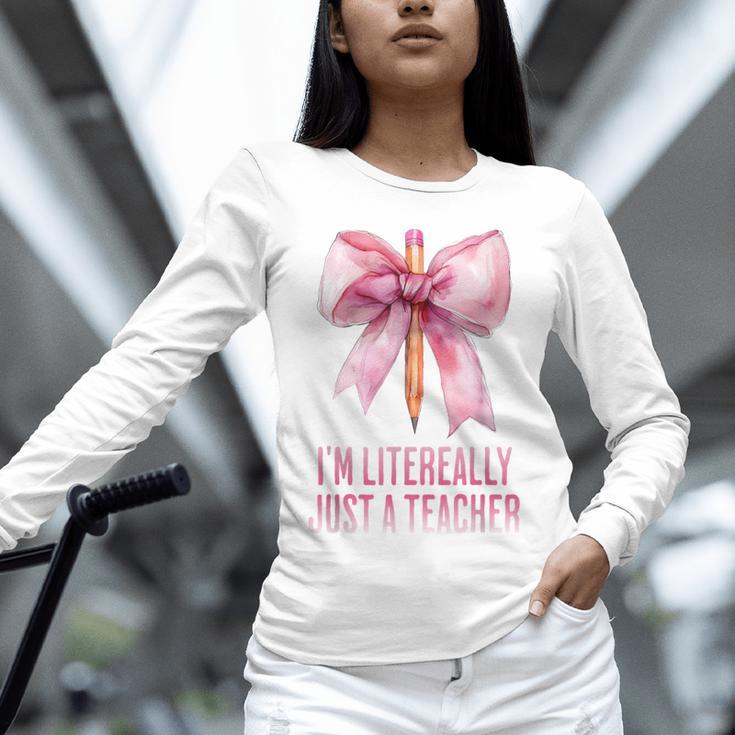 I'm Literally Just a Teacher Pencil Coquette Bow School Unisex Long Sleeve T-Shirt, novelty gifts, funny gifts