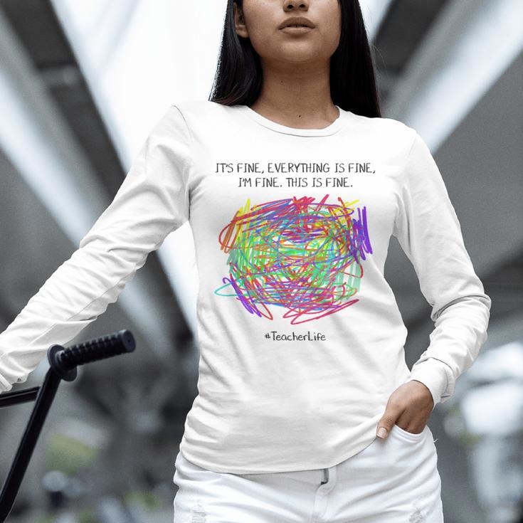It's Fine Everything Is Fine I'm Fine Pre K Teacher Life For Men Women Girls Kids Unisex Long Sleeve T-Shirt, novelty gifts, funny gifts